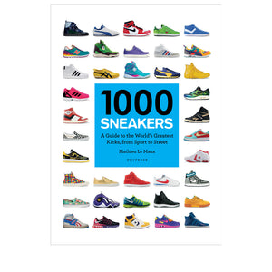 Rizzoli 1000 Sneakers - A Guide to The World's Greatest Kicks, from Sport to Street